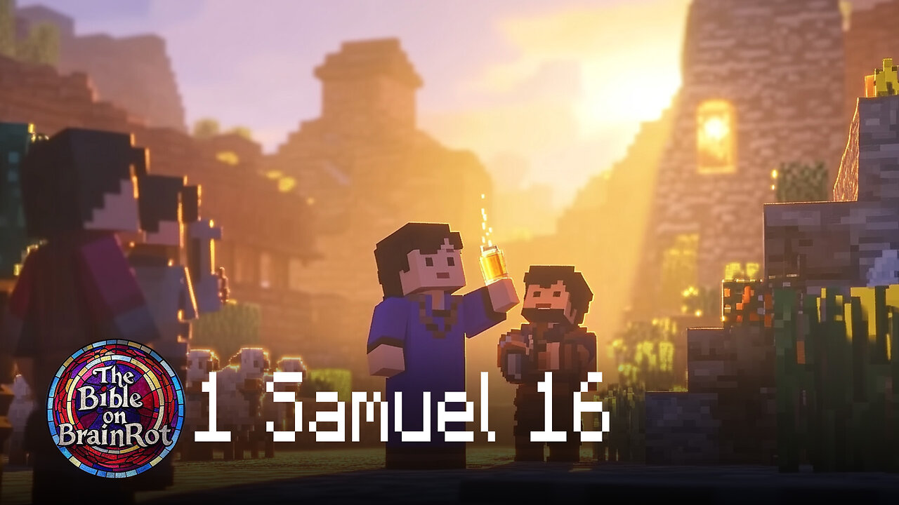 1 Samuel 16 | The Bible on BrainRot