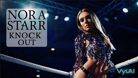 Nora Starr – Knock Out (Official Music Video)