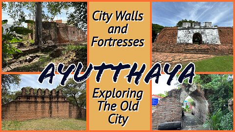 Exploring Ayutthaya - City Gates, Fortifications & Walls - Thailand 2025