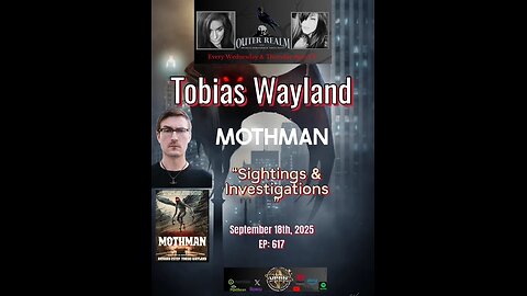 Mothman : Sightings and Investigation with Tobias Wayland