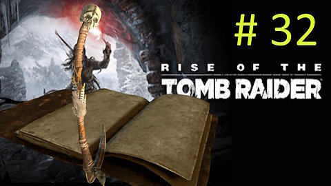 Let's Play Rise of the Tomb Raider BLIND # 32 🌟 Back to the Wicked Vale 🌟
