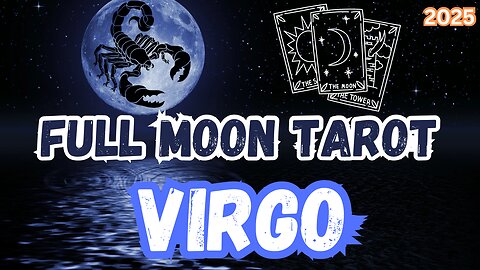 Virgo ♍️ - Full Moon in Scorpio Tarot Reading #tarot #tarotary #fullmooninscorpio #virgo