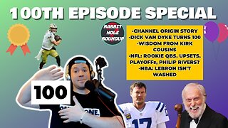 100th Episode Special | Origin Story | Tyler Shough | Dick Van Dyke 100 | Rabbit Hole Roundup 100