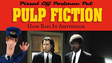 Pissed Off Postman Pat Pulp Fiction Has Bars In Amsterdam