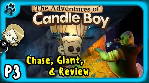 The Adventures of Candle Boy P3 | Chase, Giant, & Review