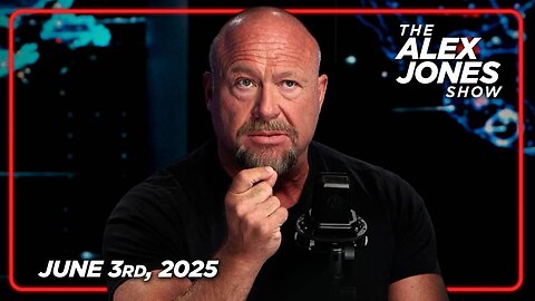 The Alex Jones Show TUESDAY FULL SHOW 6/3/25