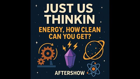 Ep 95 energy How clean can you get Aftershow