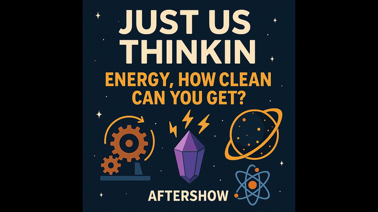 Ep 95 energy How clean can you get Aftershow