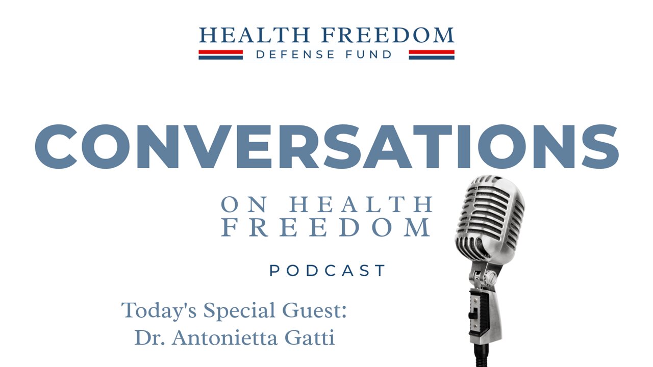 Conversations on Health Freedom with Dr Antonietta Gatti