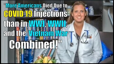 More Americans Have Died Due to COVID 19 Injections than in WWI, WWII, and the Vietnam War Combined!