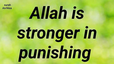 Allah is stronger in punishing