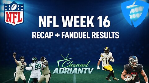 NFL WEEK 16 RECAP + FANDUEL | RESULTS | INSIDE THE NFL | CHANNELADRIANTV