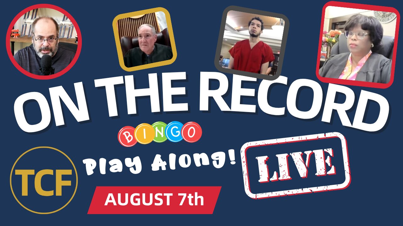 LIVE Court Hearings — Aug 7 (TCF): Judge Boyd, Simpson, Middleton, McNally, Stevens, West + Others