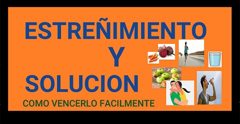 ESTREÑIMIENTO SOLUCIONADO