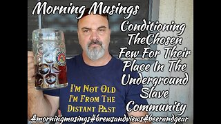 Morning Musings: Conditioning The Chosen Few For Their Underground Slave Community