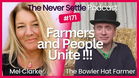 How We Take Our Food System Back with The Bowler Hat Farmer on The Never Settle Podcast