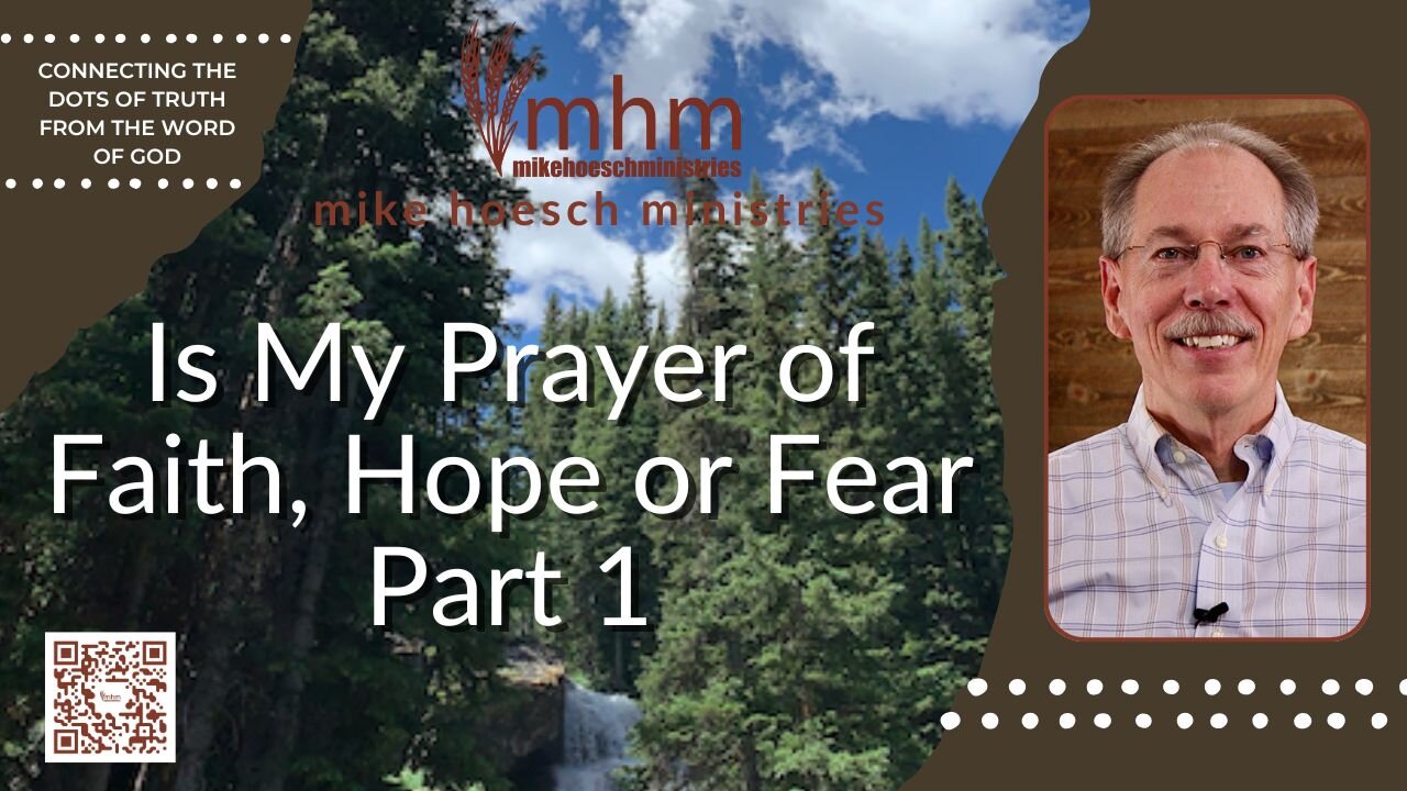 Is My Prayer of Faith, Hope or Fear Part 1 Thumbnail