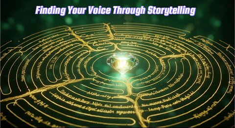 Finding Your Voice Through Storytelling