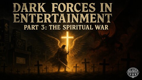 Dark Forces in Entertainment: Part 3 - The Spiritual War