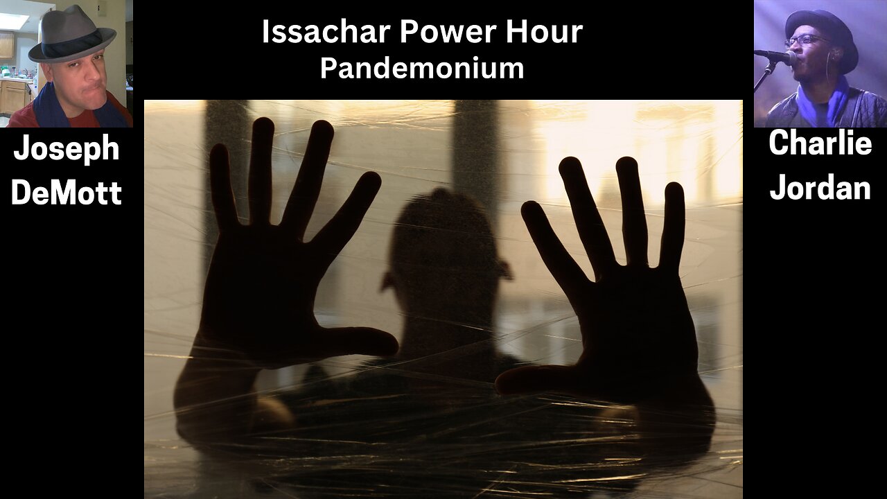 Issachar Power Hour: Pandemonium Charlie “Cj” Jordan and Joseph DeMott: