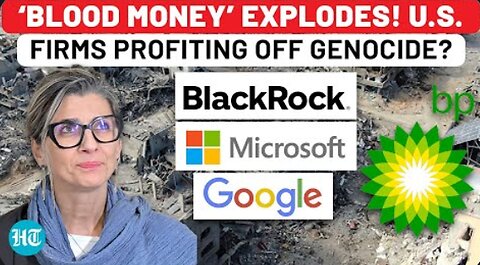 Barclays, Blackrock's 'Bloody' Profits Exposed? Shocking Report Links Firms to 'Genocide Economy'
