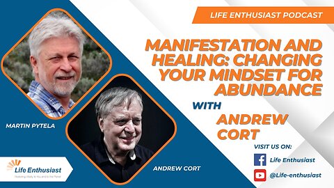 Manifestation and Healing: Dr. Andrew Cort on Changing Your Mindset for Abundance
