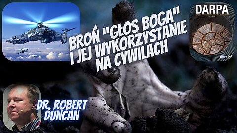 Wywiad z dr Robertem Duncanem - "Głos Boga" - Broń użyta przeciwko amerykańskim cywilom