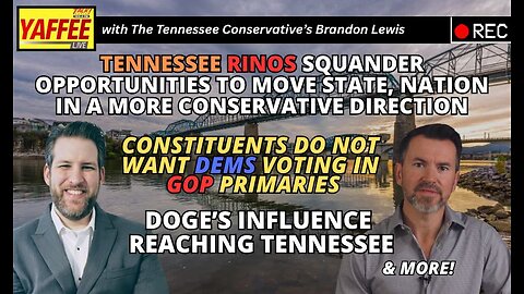 Tennessee RINOs Squander Opportunities To Move State, Nation In A More Conservative Direction & More