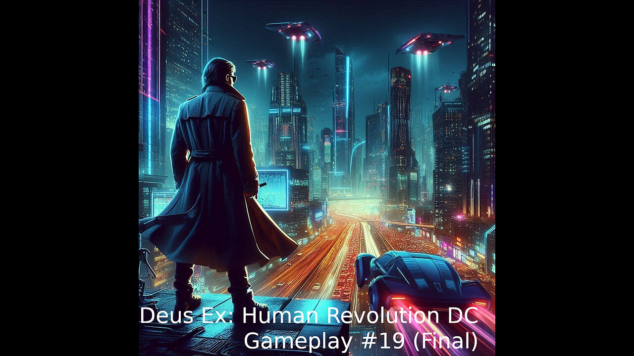 Deus Ex: Human Revolution: Director's Cut - Gameplay Final