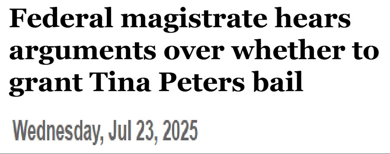 Tina Peters Bail Hearing 072325