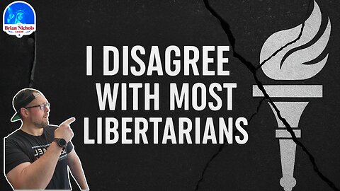 I Disagree With Most Libertarians