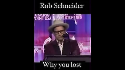Rob Schneider: Why You Lost!