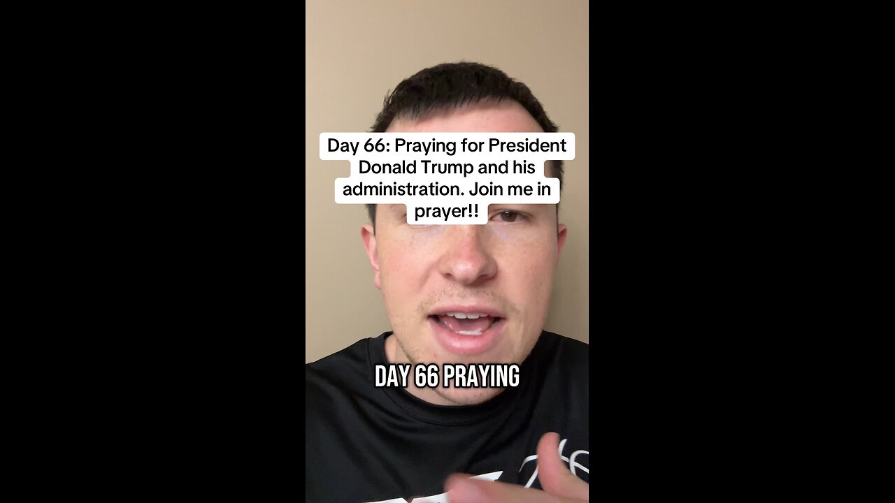 Day 66: Praying for President Donald Trump and his administration. Join me in prayer!!