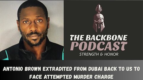 Antonio Brown extradited back to US to face attempted murder charge