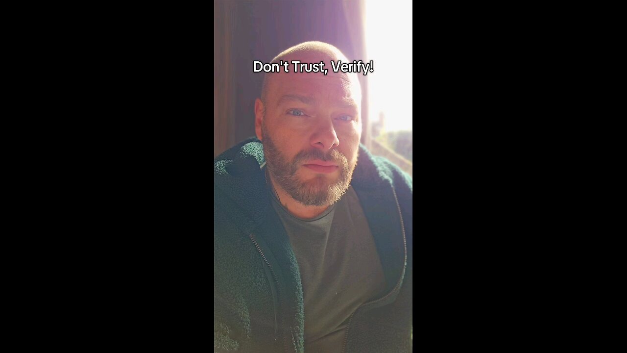 Don't Trust, Verify!