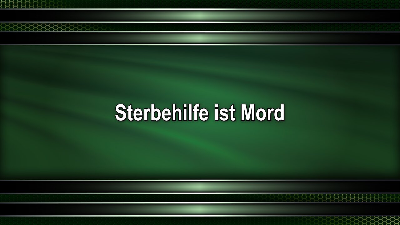 Sterbehilfe ist Mord
