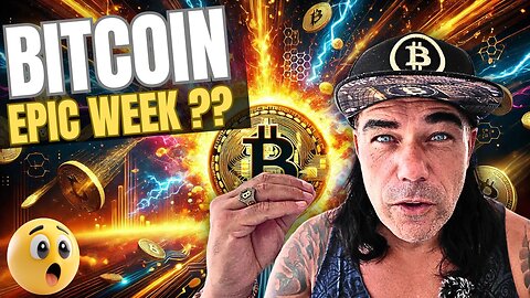 EPIC BITCOIN WEEK AHEAD??