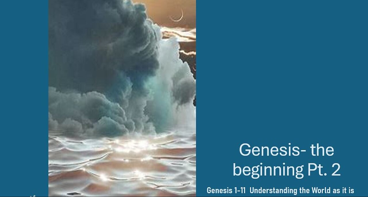 Genesis- The Beginning Pt. 2