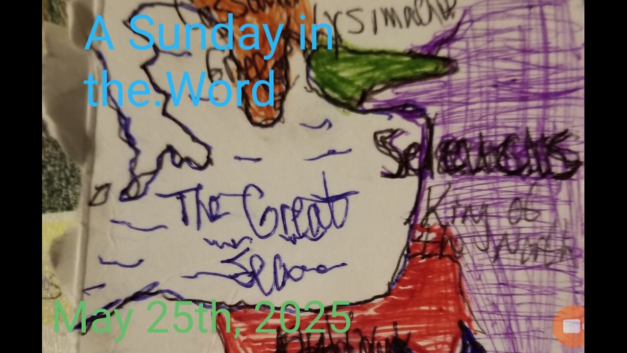 A Sunday in the Word for 5/25/2025- Rev. 13