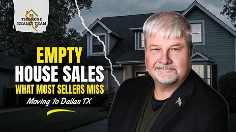 Empty House Sales: What Most Sellers Miss ! Moving to Dallas TX