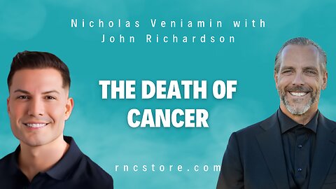The Death Of Cancer (Nicholas Veniamin w/John Richardson)