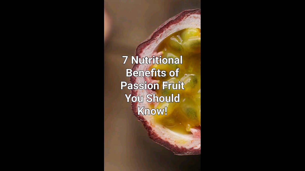 Passion Fruit Benefits – Boosts Immunity & Improves Digestion Naturally