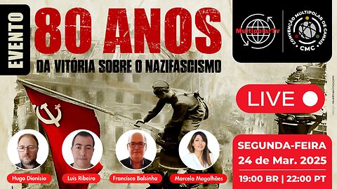 ANTEVISÃO DO EVENTO "80 ANOS DA VITÓRIA SOBRE O NAZIFASCISMO"