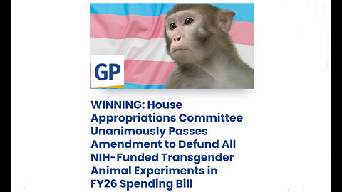 House Appropriations Committee Amendment to Defund All NIH-Funded Trans Animal Experiments