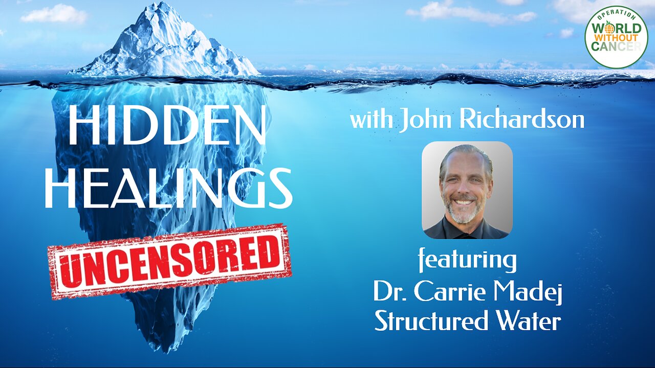 Structured Water with Carrie Madej (Hidden Healings Uncensored)
