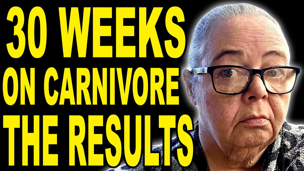 30 Weeks On Carnivore - The Results