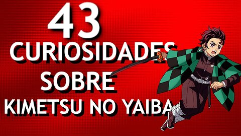 43 😱 CURIOSIDADES SOBRE 😲 KIMETSU NO YAIBA #199 | Detrasdelguion
