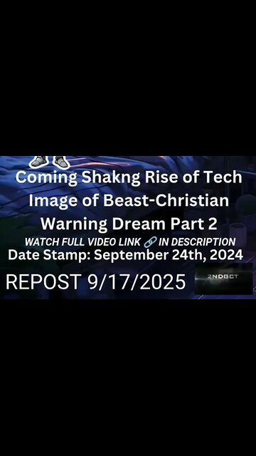 Pt 2 Repost Shaking Rise Tech Image Beast Christian Warning Dream Date Stamp Sept 24th 2024 #short