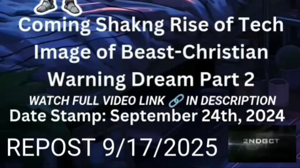 Pt 2 Repost Shaking Rise Tech Image Beast Christian Warning Dream Date Stamp Sept 24th 2024 #short