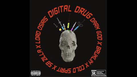 Dark God x Cold Spirit x SB Zilla x Lord Osiris - Digital Drug (Prod. By Bruklin)